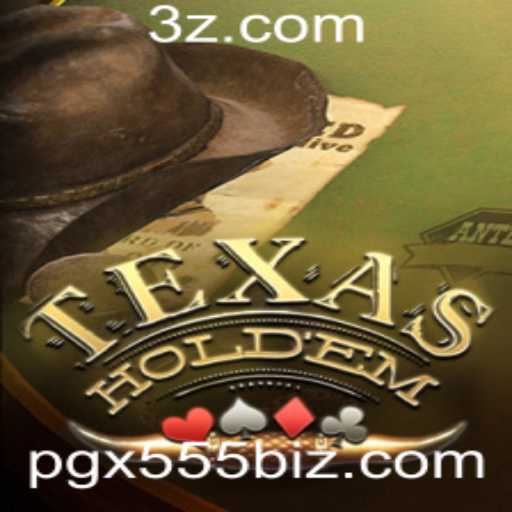 Descubra o Mundo do Texas Hold'em com pgx555.biz